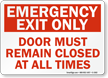 Emergency Exit Door Must Remain Closed Sign