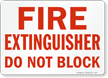 Fire Extinguisher Do Not Block Sign