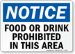 Notice Food or Drink Prohibited Sign