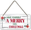 Festive Have Yourself A Merry Little Christmas Hanging Wooden Sign