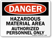 Danger Hazardous Material Authorized Personnel Sign