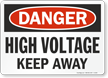 Danger High Voltage Keep Away Sign