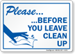 Please, Before You Leave Clean Up Sign