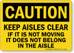 Caution Keep Aisles Clear Sign