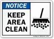 Notice Keep Area Clean Sign