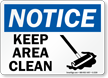 Notice Keep Area Clean Sign