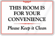 This Room is for Your Convenience Sign