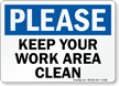 Please Keep Work Area Clean Sign