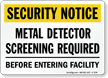 Metal Detector Screening Required Security Notice Sign