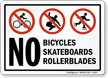 No Bicycles Skateboards Rollerblades Sign