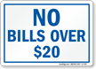 No Bills Over $20 Sign