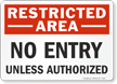 Restricted No Entry Unless Authorized Sign