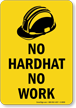 No Hardhat No Work Sign