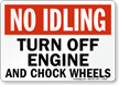 No Idling Chock Wheels Sign