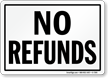No Refunds Sign
