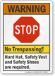 No Trespassing Hard Hat Safety Vest Required Sign