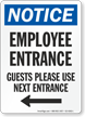 Notice Employee Entrance Guests Use Next Entrance Sign