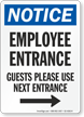 Notice Employee Entrance Guests Use Next Entrance Sign