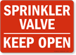 Sprinkler Valve Keep Open Sign