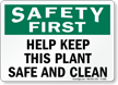 Safety First Help Keep Safe Clean Sign