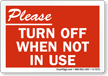 Please Turn Off When Not In Use Sign