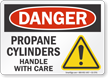 Propane Cylinders Handle With Care OSHA Danger Sign