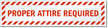 Proper Attire Required Protective Clothing Label