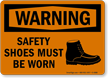 Warning Safety Shoes Must Be Worn Sign