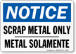 Bilingual Scrap Metal Only Notice Sign