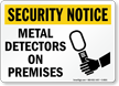 Security Notice: Metal Detectors On Premises Sign