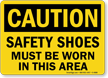 Caution Safety Shoes Must Be Worn Sign