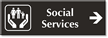 Social Services Engraved Sign with Right Arrow Symbol