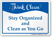 Stay Organized And Clean Sign