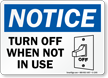 Notice Turn Off When Not Used Sign