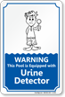 Equipped with Urine Detector Sign