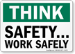 Think Safety Work Safely Sign