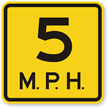 5 MPH Speed Sign