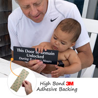 Keep door unlocked sign has an aggressive adhesive backing for easy application