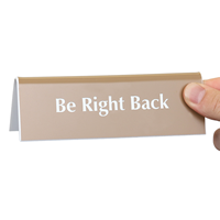 Be Right Back Tabletop Tent Signs