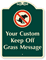 Custom Signature Keep Off Grass Sign