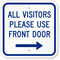 All Visitors Please Use Front Door Sign