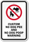 Custom No Dog Poop And Pee Warning Sign