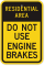 Do Not Use Engine Brakes Residential Area Sign