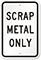 Scrap Metal Only Recycle Sign