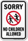 Sorry No Children Allowed Sign