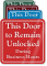 Door Remain Unlocked During Business Hours Wall Sign