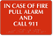 In Case Of Fire Pull Alarm Call 911 Braille Sign