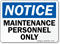 Maintenance Room Signs - Maintenance Personnel Only Signs