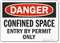 Danger Confined Space Permit Only Sign