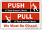 Push/Pull If That Doesn't Work We Closed Sign